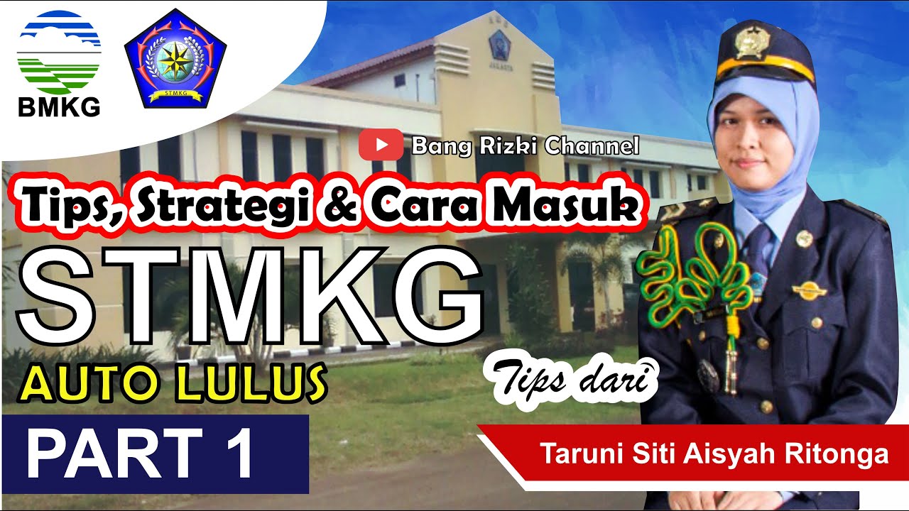 YANG MAU MASUK STMKG WAJIB TONTON !! | TIPS & TRIK JITU LOLOS UJIAN MASUK STMKG  (PART 1/2)