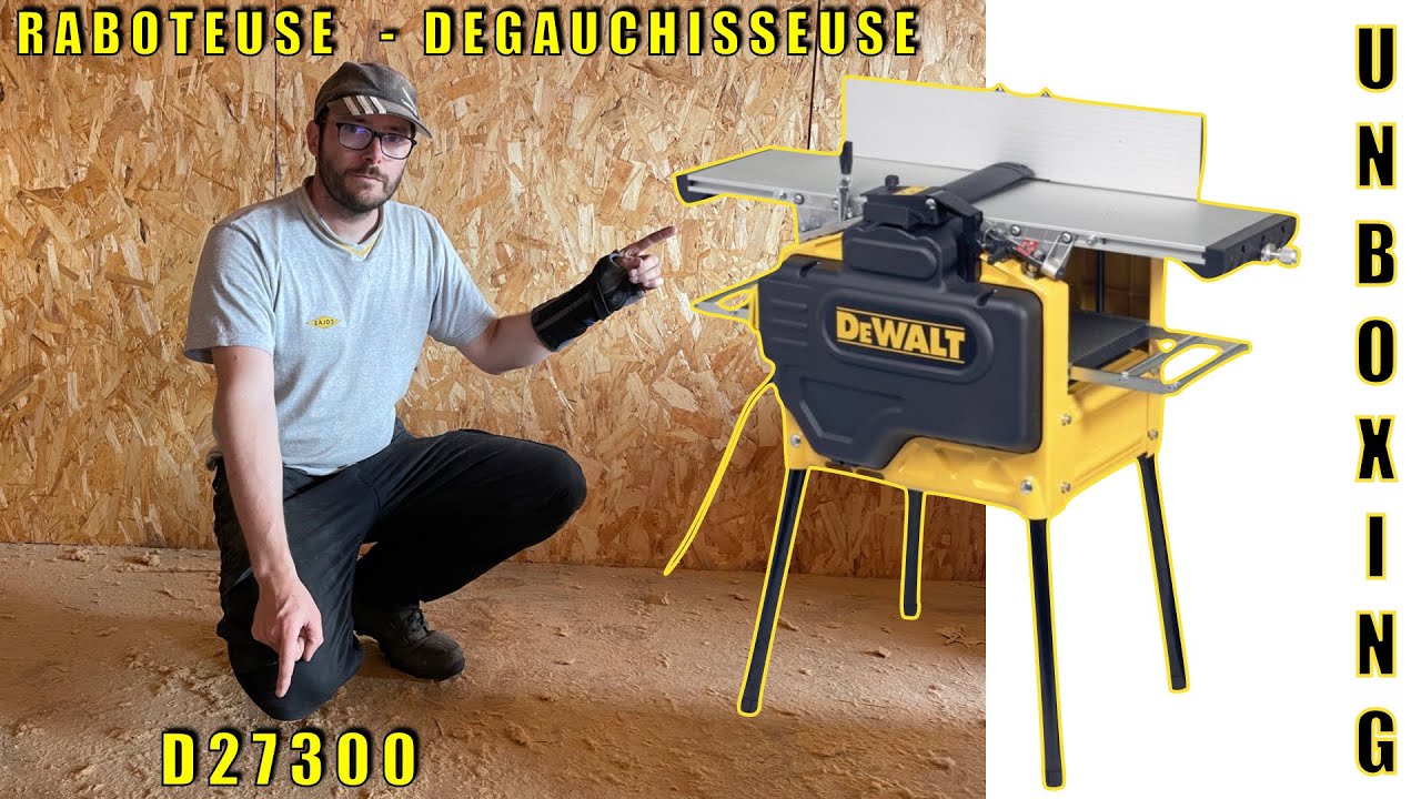 Présentation raboteuse dégauchisseuse D27300 DeWALT.