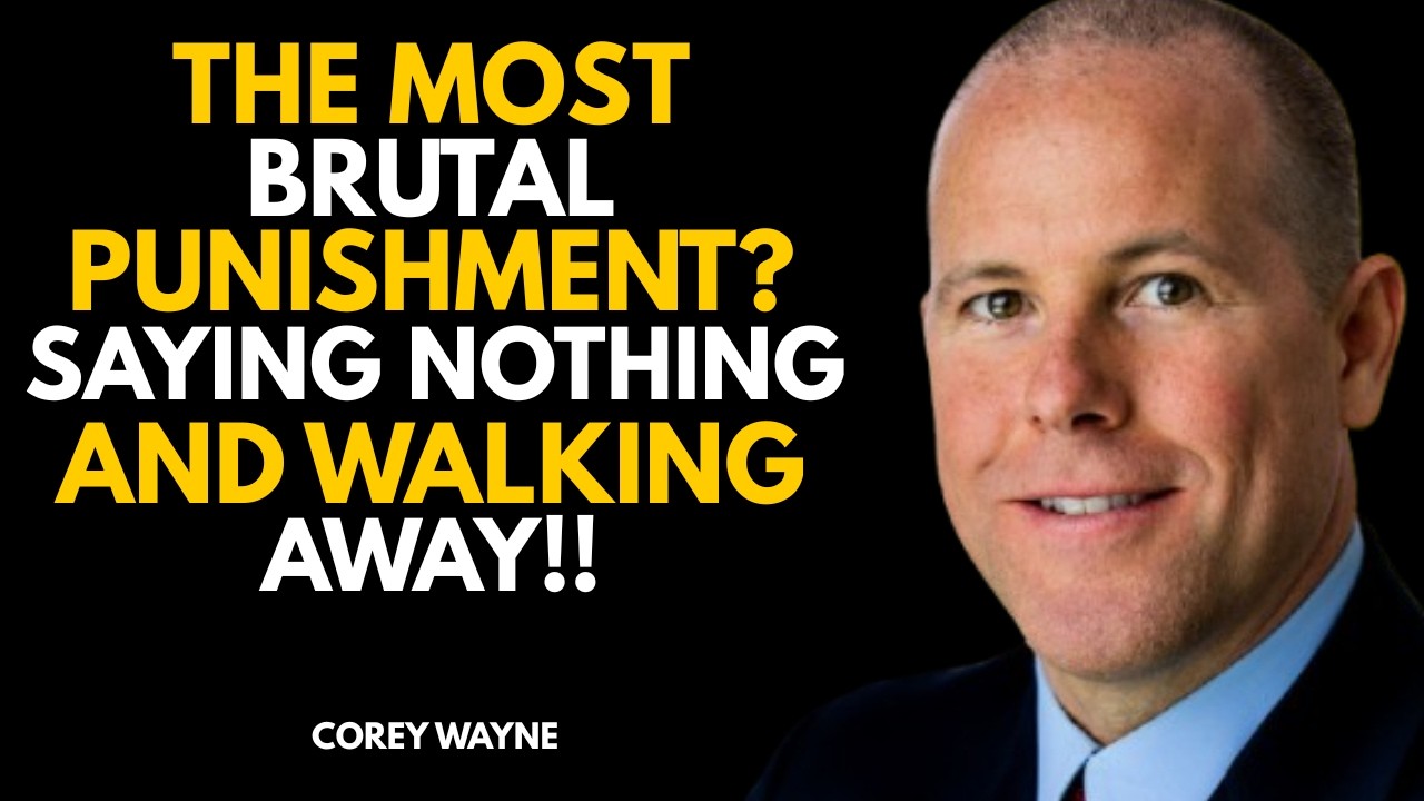 The Most Brutal Punishment Saying Nothing And Walking Away! | Speech By Corey Wayne
