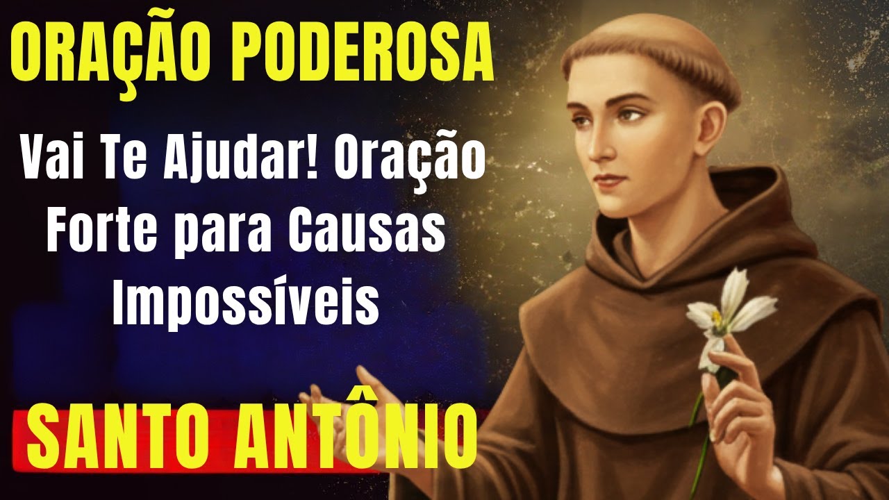 🙏 Santo Antônio Vai Te Ajudar! Oração Forte para Causas Impossíveis