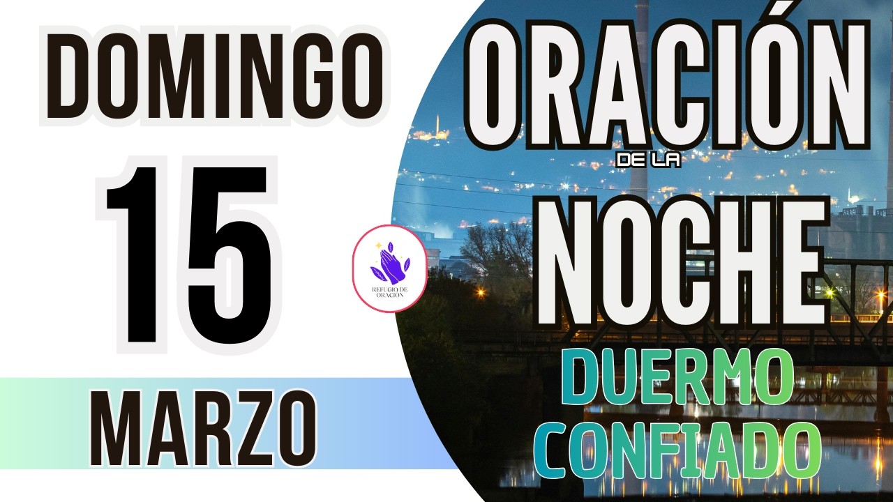 🌙Oración de la Noche de Hoy Domingo 15 de Febrero 2026
