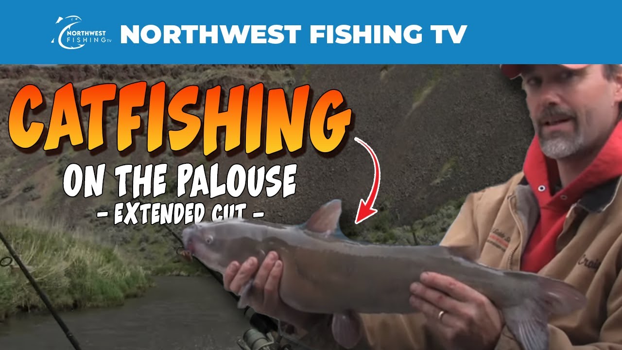 Catfishing on the Palouse - Extended Cut