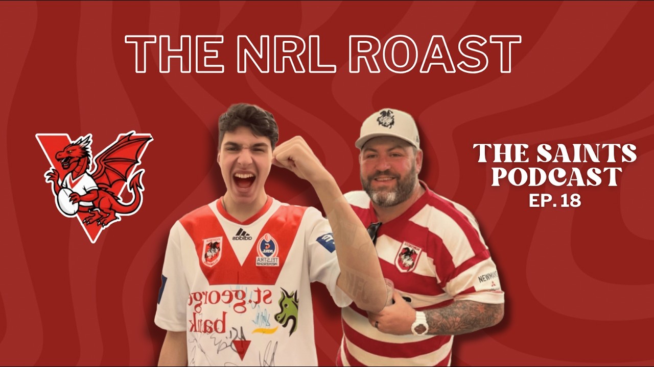 THE NRL ROAST | EP 18 THE SAINTS PODCAST