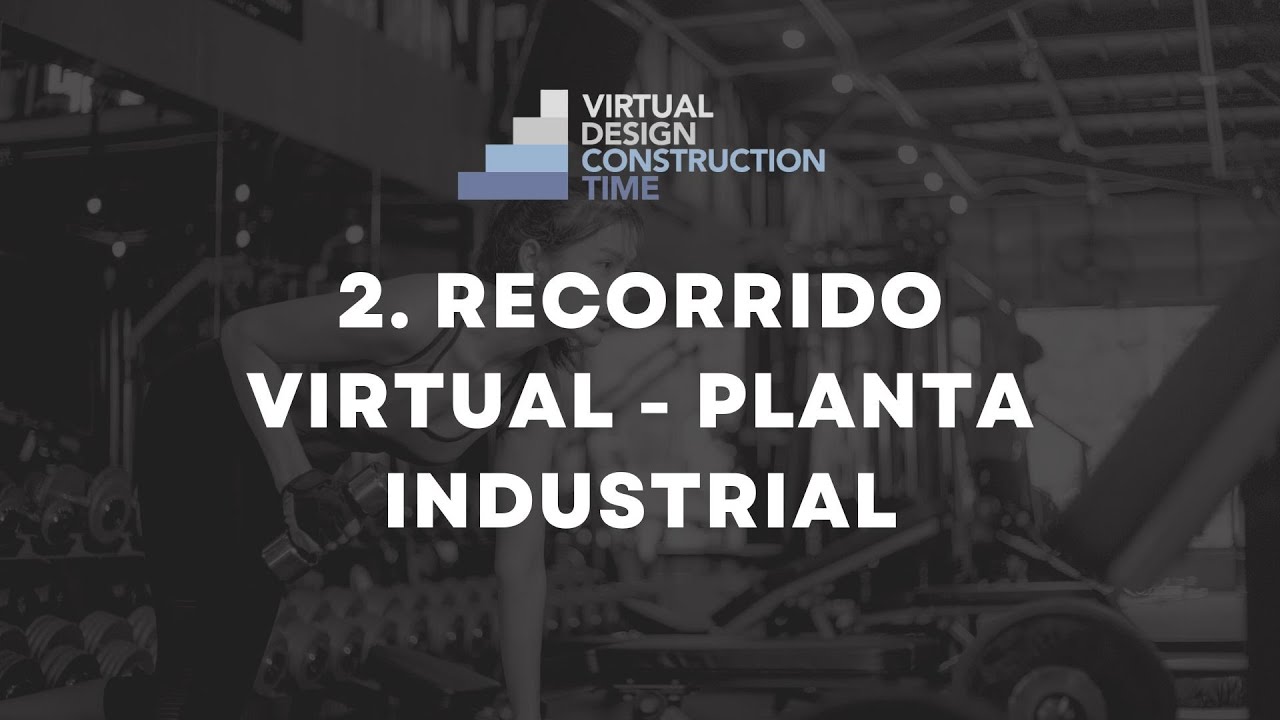 Recorrido Virtual - Planta Industrial