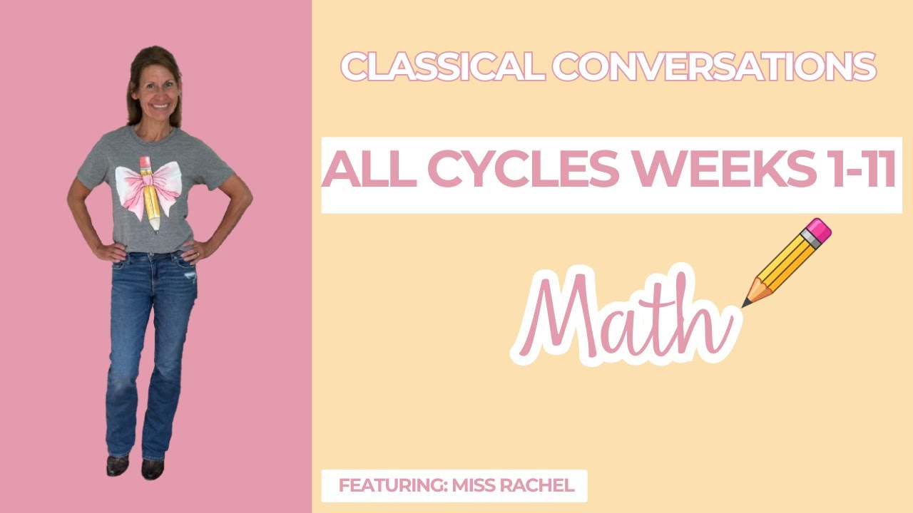 Miss Rachel's All Classical Conversations Cycles Weeks 1-11 - Math