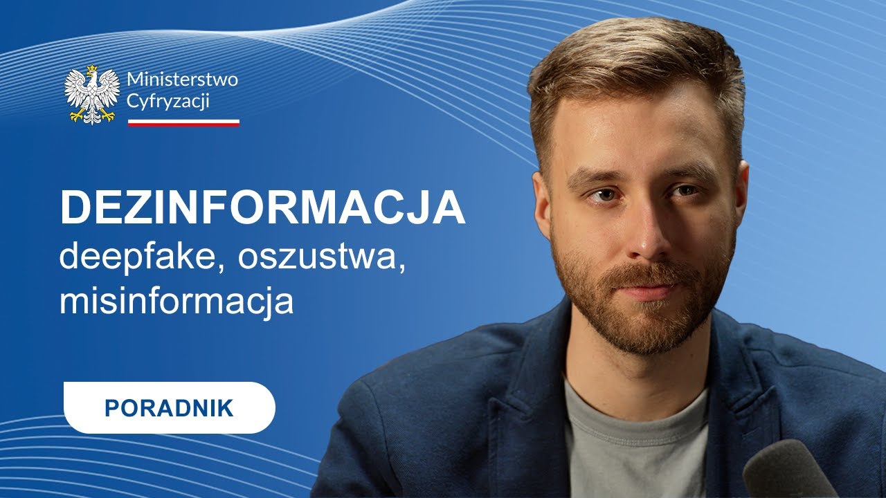 Dezinformacja, OSZUSTWA INTERNETOWE, deepfake - co to i jak się im nie dać?