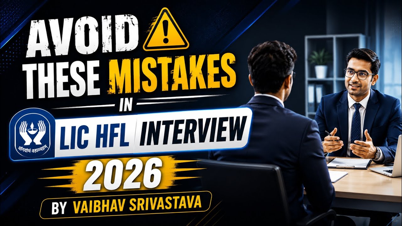 Avoid These Mistakes in LIC HFL Interview | LIC HFL Interview Preparation | By Vaibhav Srivastava