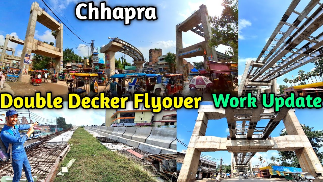Chhapra Double Decker Flyover Work 2025 || Double Decker Flyover