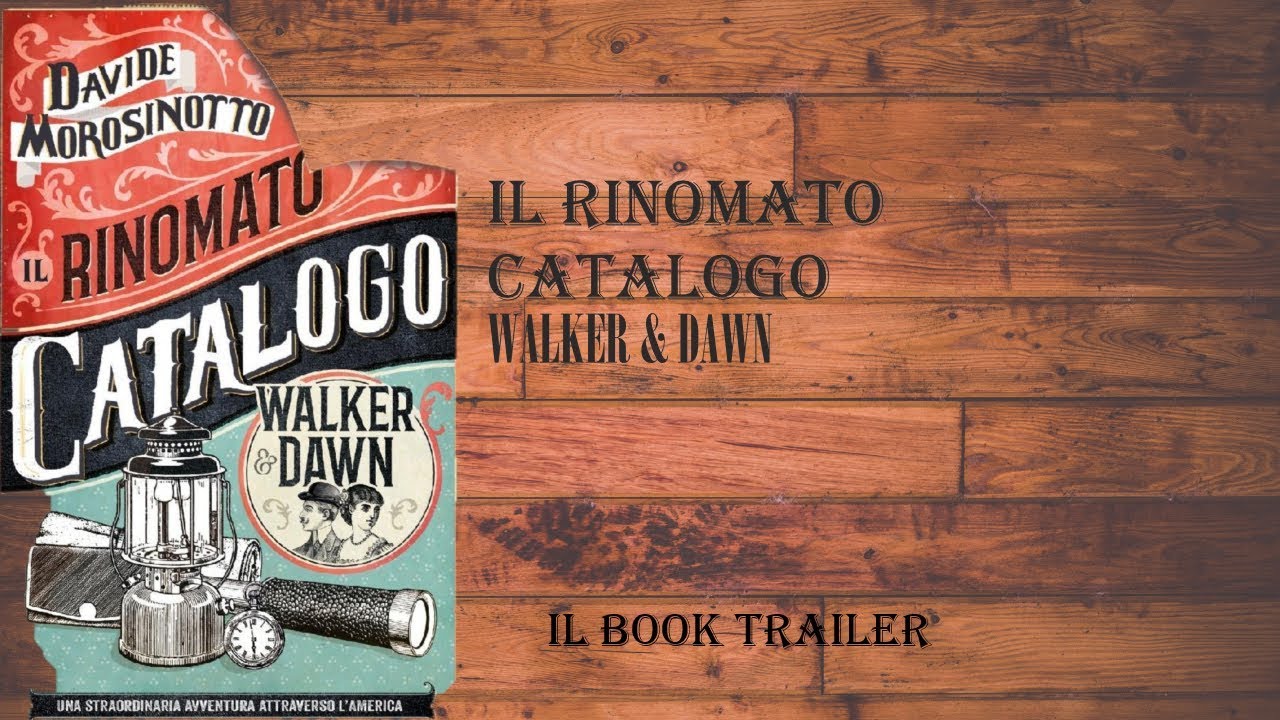 IL RINOMATO CATALOGO WALKER & DAWN - book trailer
