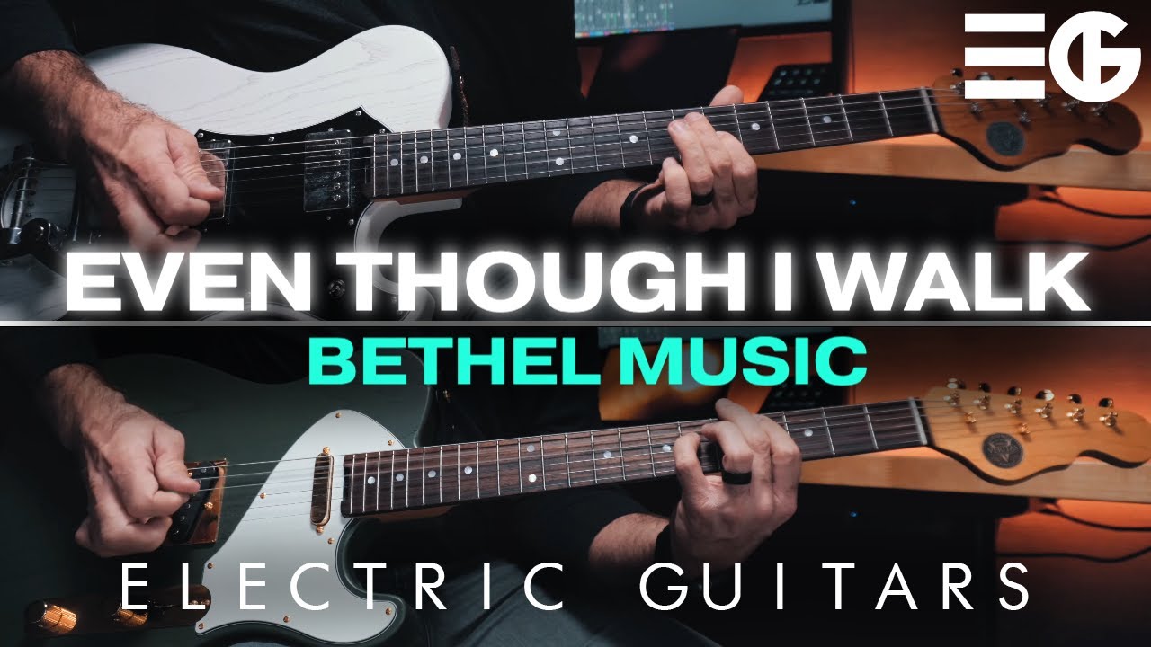 Even Though I Walk | ELECTRIC GUITAR || Bethel Music
