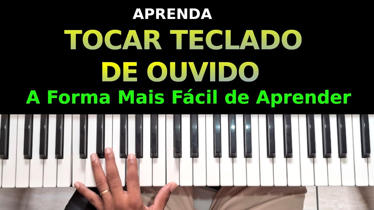 ESSE &Eacute; O SEGREDO para TOCAR TECLADO DE OUVIDO em 10 minutos