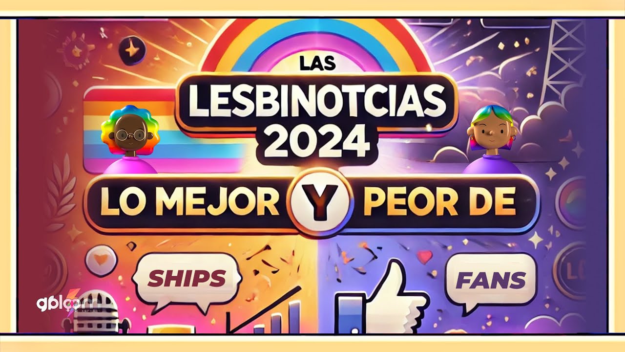 Lo mejor y lo peor del 2024 en las lesbinoticias! ⚡️👩&zwj;❤️&zwj;💋&zwj;👩 🌈