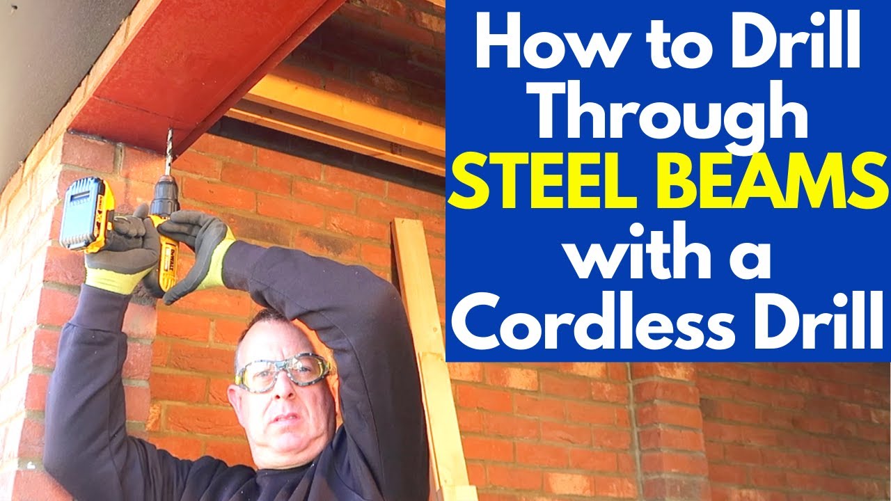 How to Drill Through Steel Beams with a Cordless Drill