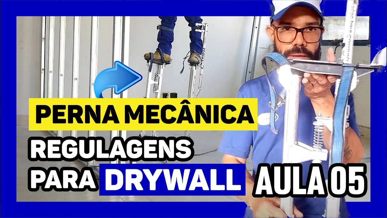 🔵TODAS as REGULAGENS da PERNA MECÂNICA para DRYWALL - AULA 05