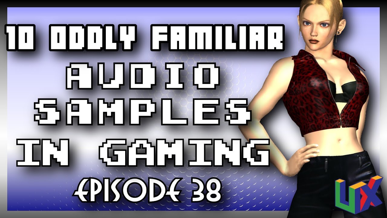 Audio Samples in Video Games That You May Recognize | Oddly Familiar Episode 38