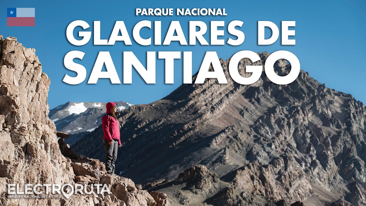 Un Parque Nacional Controversial | Glaciares de Santiago | Parques Nacionales de Chile 46/46