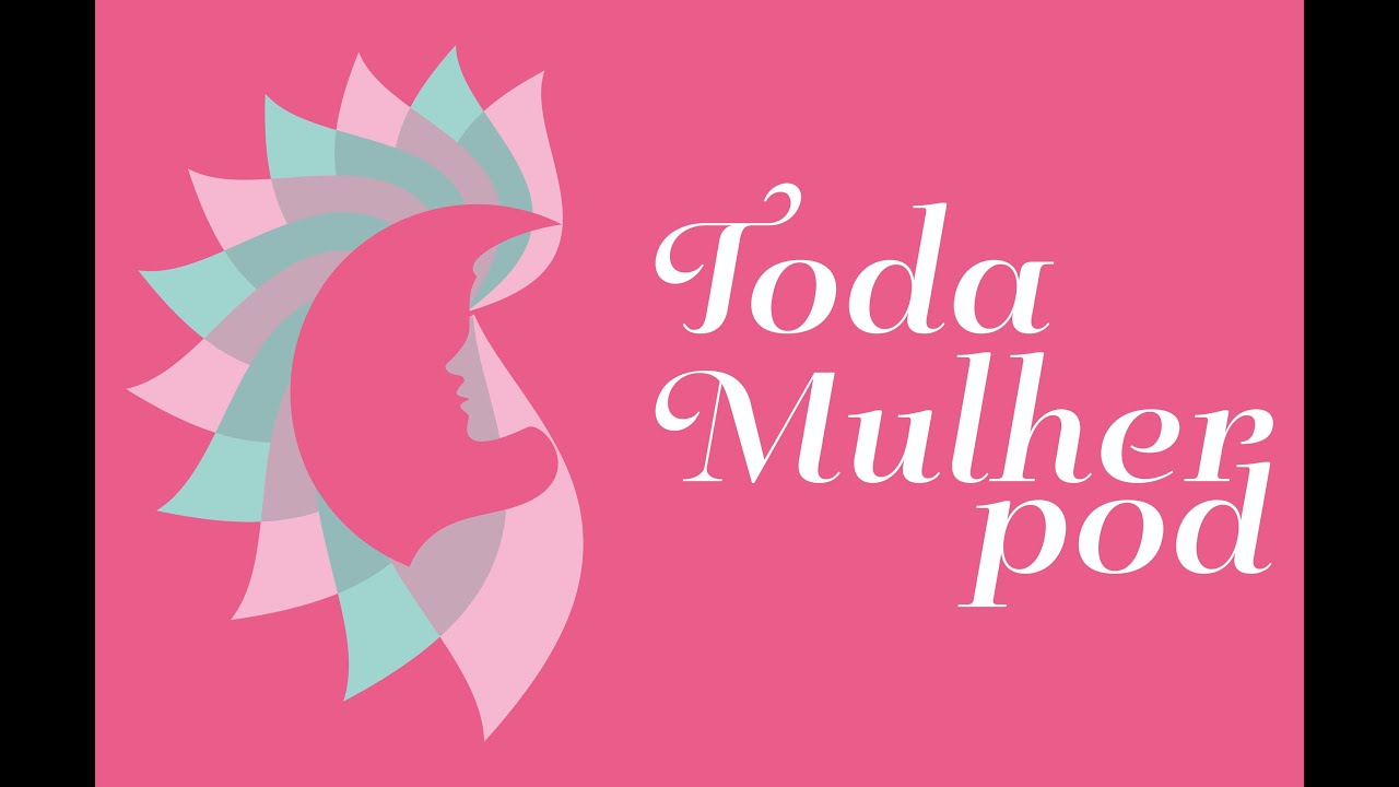 APARECIDA AQUINO - TODA MULHER POD - 6° Temporada - EP #05