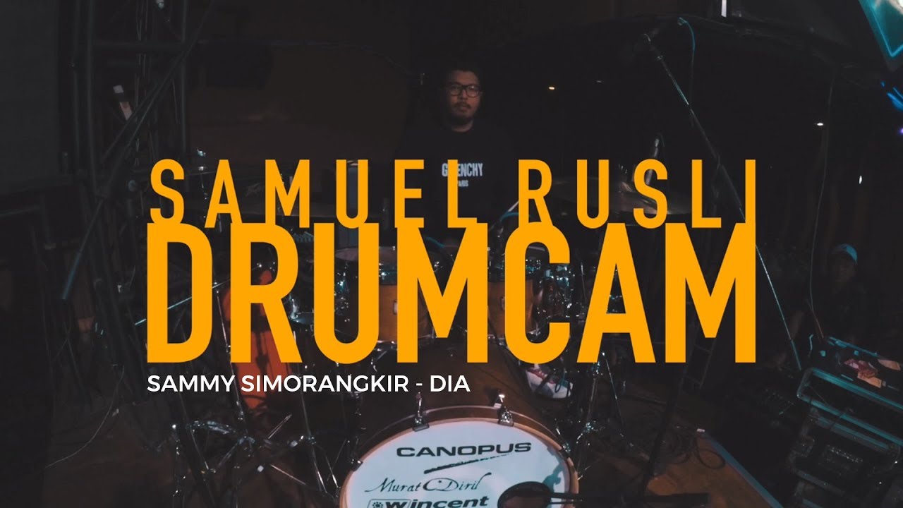 Samuel Rusli Drum Cam | Sammy Simorangkir - Dia
