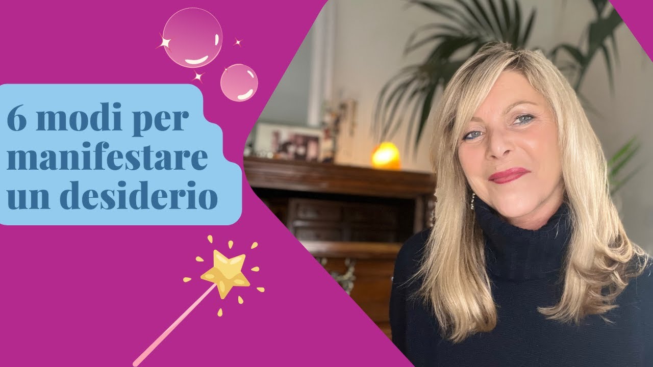 6 modi per manifestare un desiderio