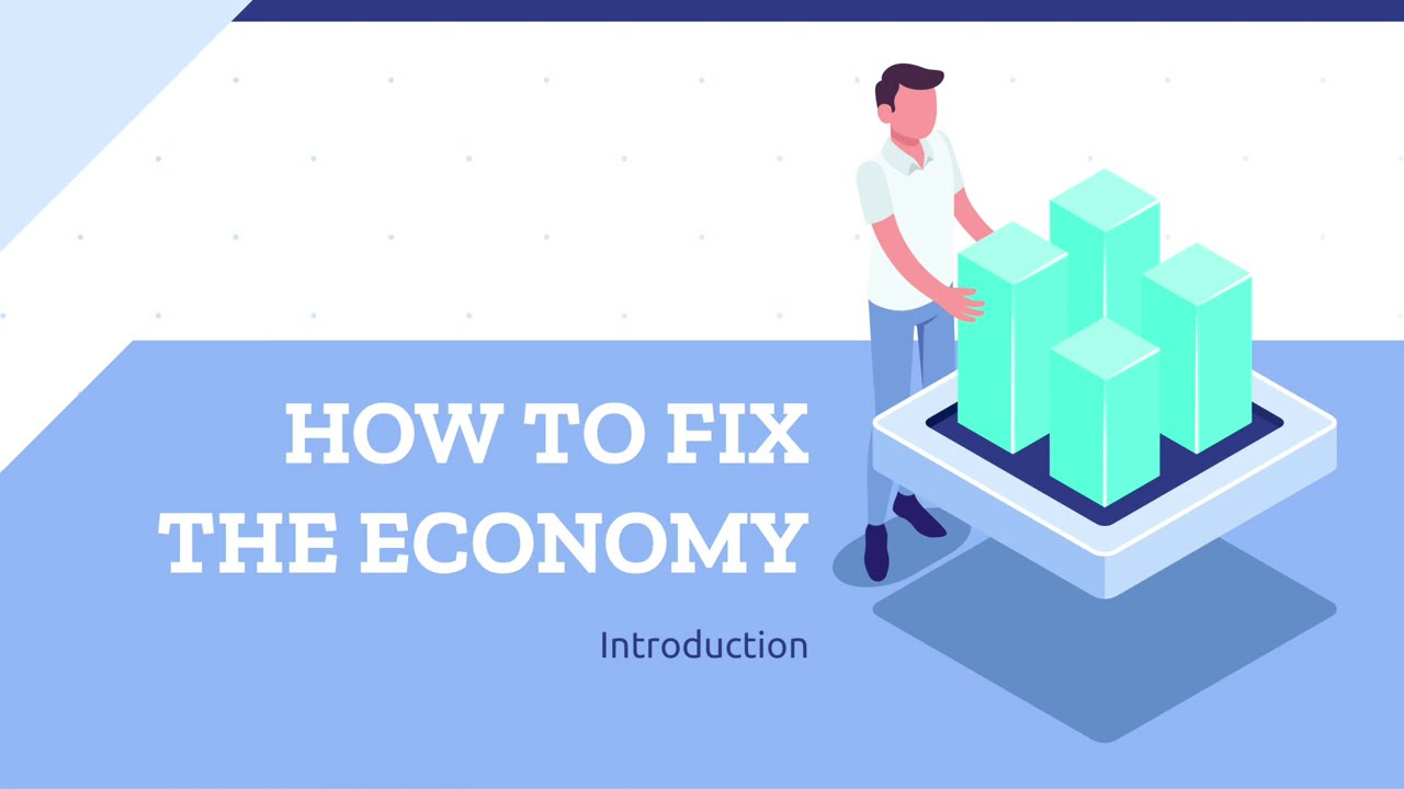 How To Fix the Economy - Introduction