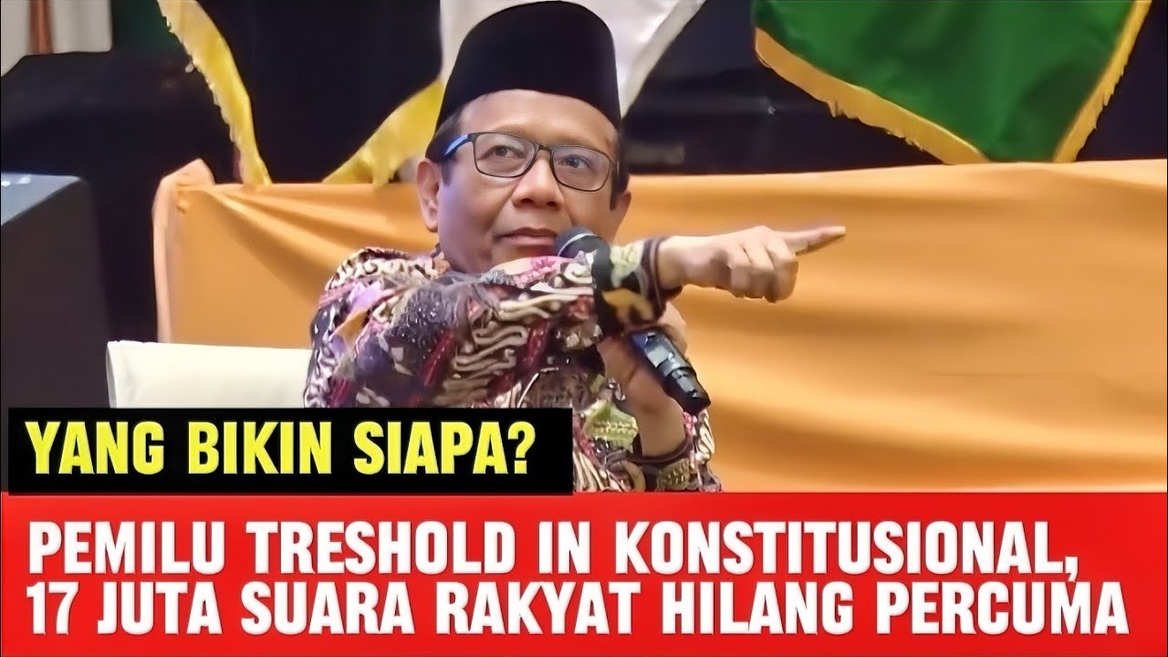 PROF MAHFUD MD, PEMILU TRESHOLD ITU IN KONSTITUSIONAL, SEMUA KETUA PARTAI DI BAWAH 4 PERSEN KUMPUL 