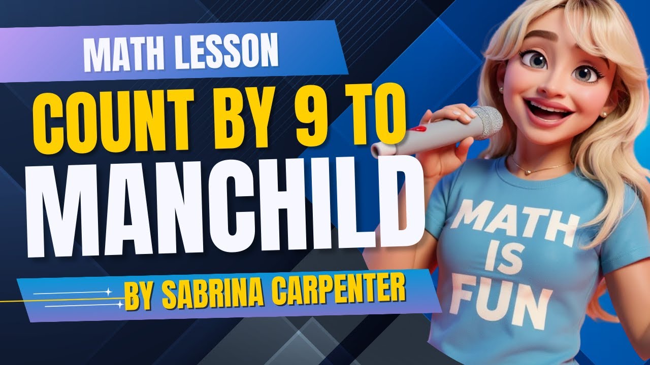 Count by 9 to Manchild by Sabrina Carpenter