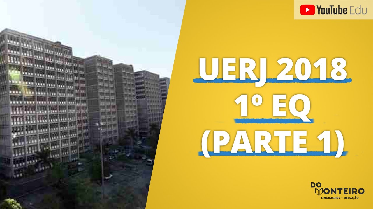 Resolvendo  o 1º EQ UERJ 2018 (Parte 1)  | Projeto UERJ
