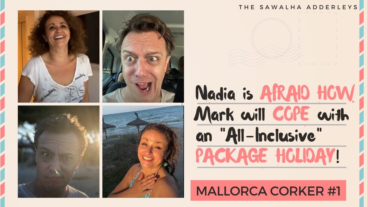 MALLORCA CORKER #1 Nadia is AFRAID of HOW Mark will COPE with an 