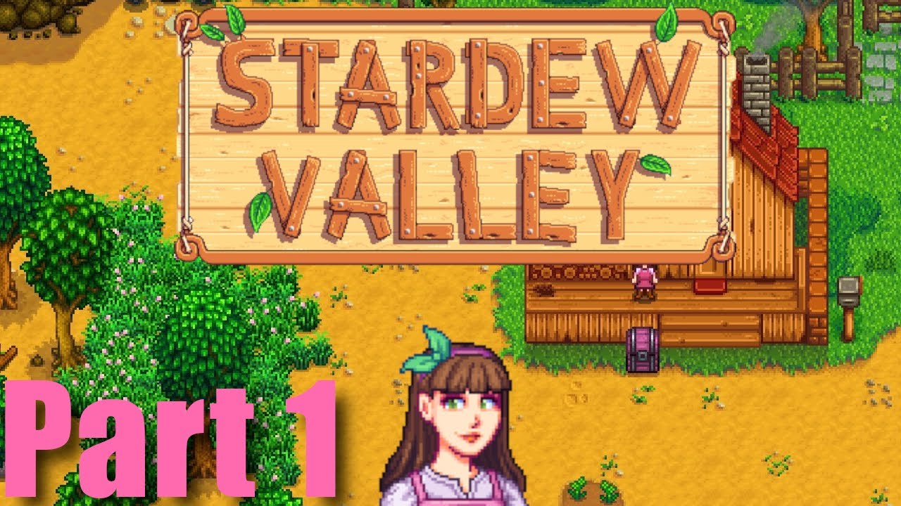 Stardew Valley (Part 1): The New Girl in Town