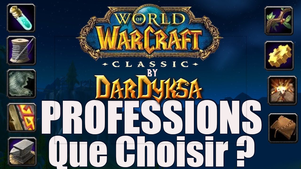 Quel Métier Quelle Profession Choisir Guide WoW Classic FR