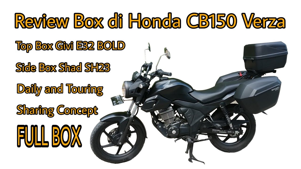 Honda CB150 Verza (Givi E32 Bold + Box Shad SH23) Sharing Concept Daily and Touring