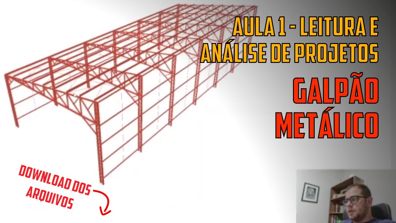 Aula 1 - COMO LER E ANALISAR PROJETOS DE GALPÃO