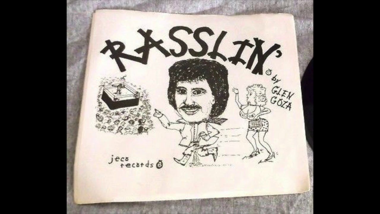 Glen Goza - R-A-S-S-L-I-N'