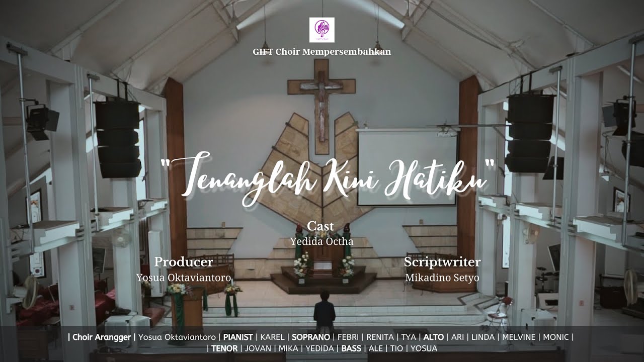 Tenanglah Kini Hatiku - GIFT Choir