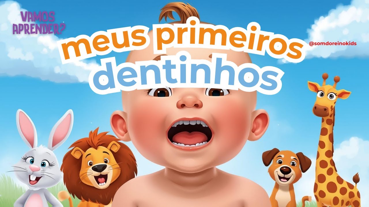 Som do Reino kids - Vamos aprender sobre o dentinho ? sorria bebê