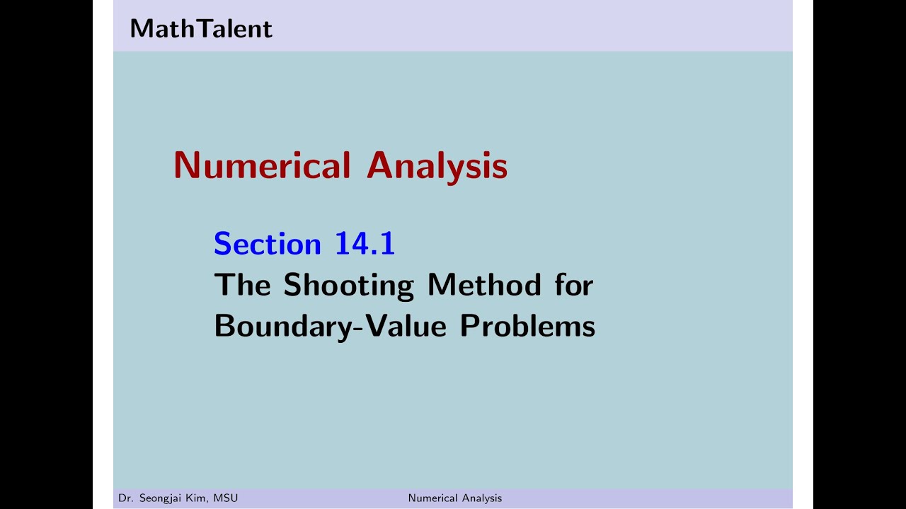 MathTalent Numerical Analysis 14.1 The Shooting Method for Boundary Value Problems