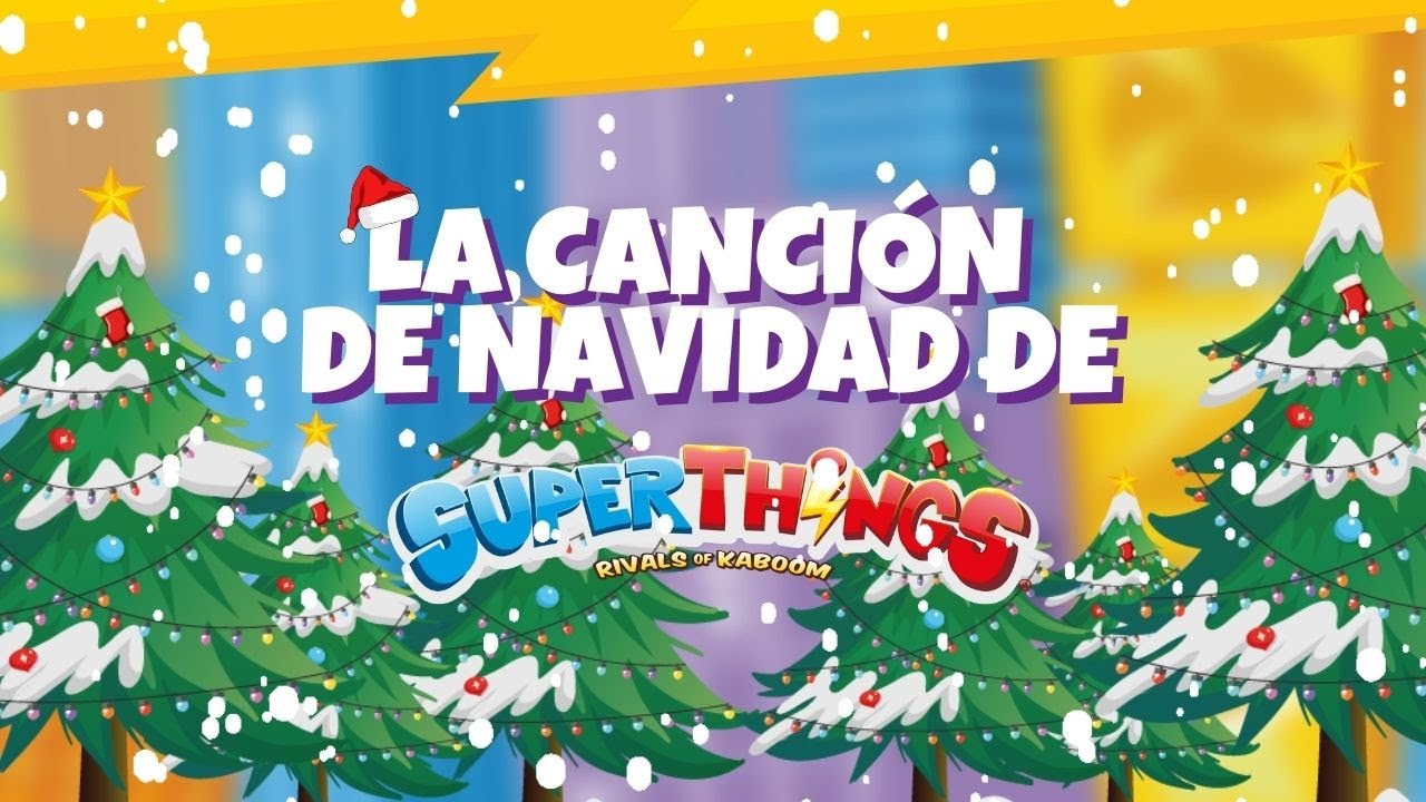 LOS SUPERTHINGS CELEBRAN LA NAVIDAD 🎄La canci&oacute;n de Navidad de los SuperThings ⚡