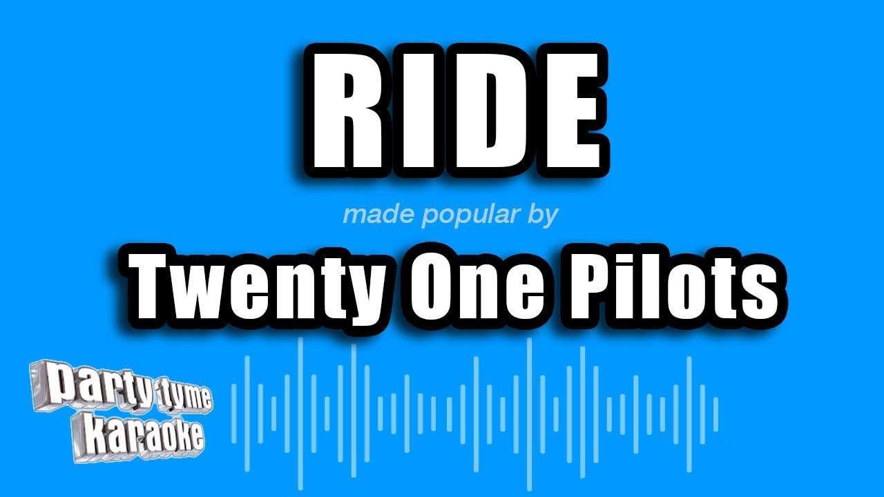 twenty one pilots - Ride (Karaoke Version)