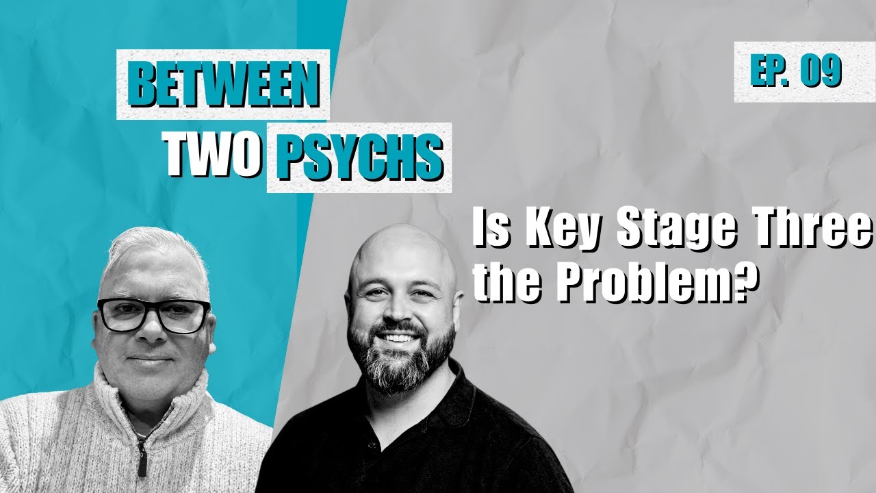 Ep. 9 - Is Key Stage Three the Problem?