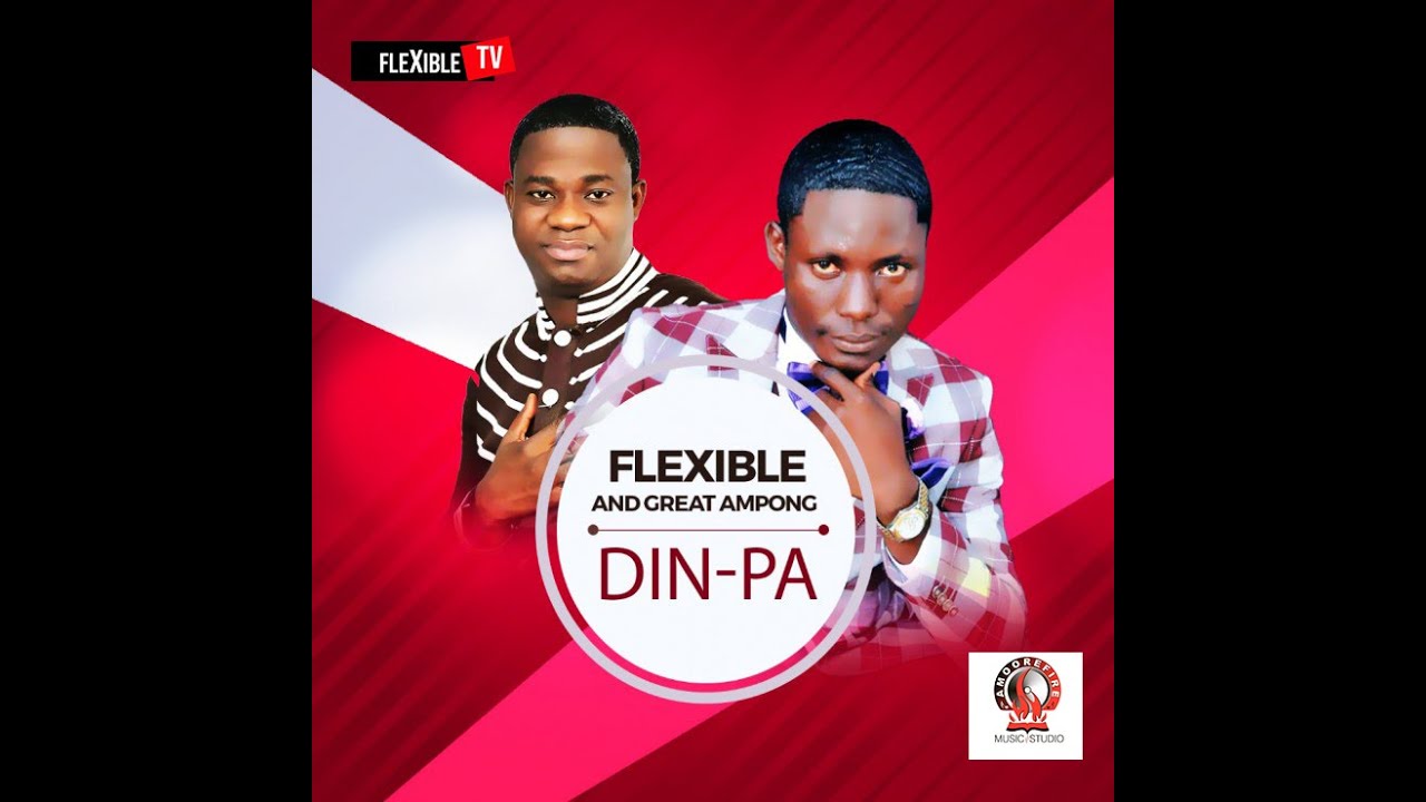 FLEXIBLE ft GREAT AMPONG -  all songs compiled. vol1