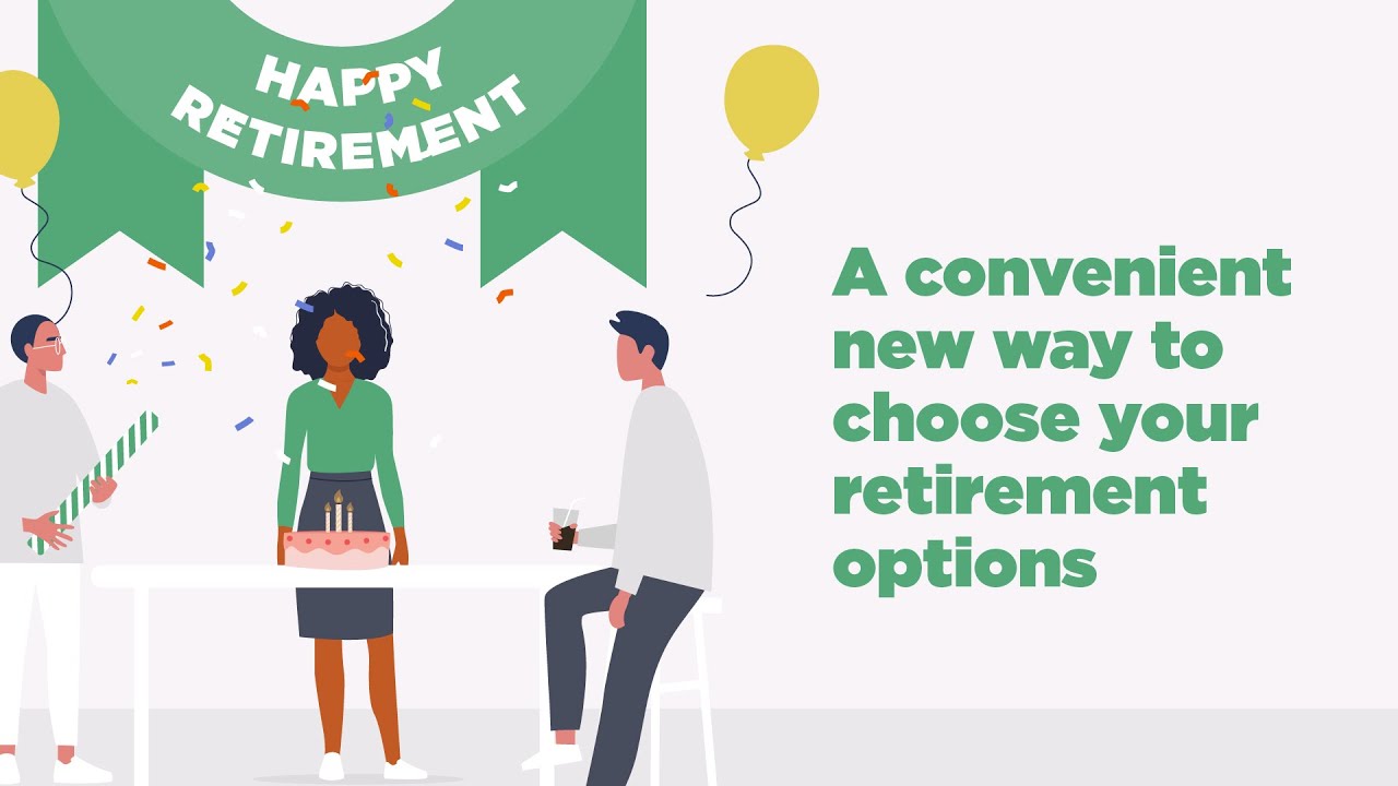 A convenient new way to choose your retirement options