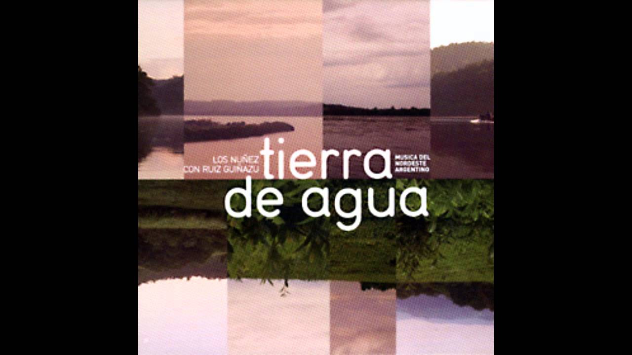 Los Nuñez /  Tierra de agua (Full álbum)