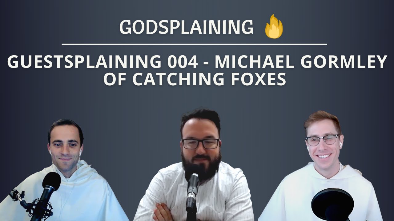 Guestsplaining 004: Michael Gormley of Catching Foxes - Forming Intentional Dudes