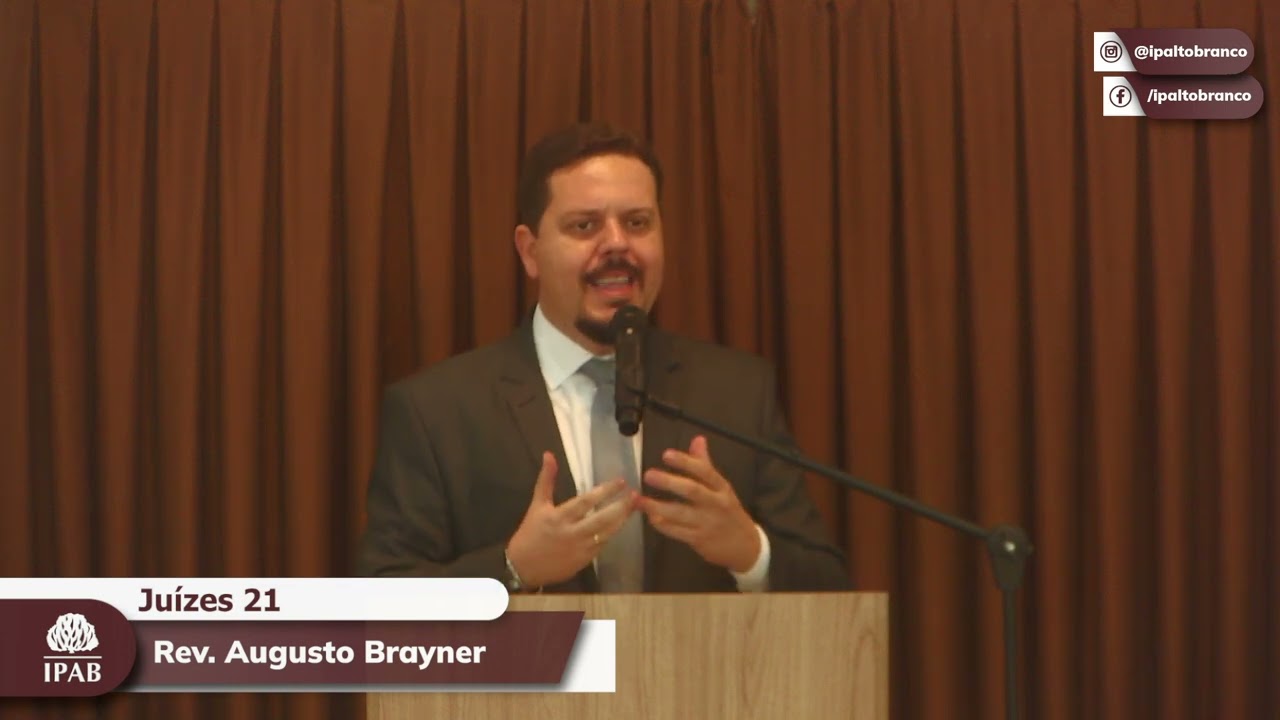 Pregação em Juízes 21 | Rev. Augusto Brayner