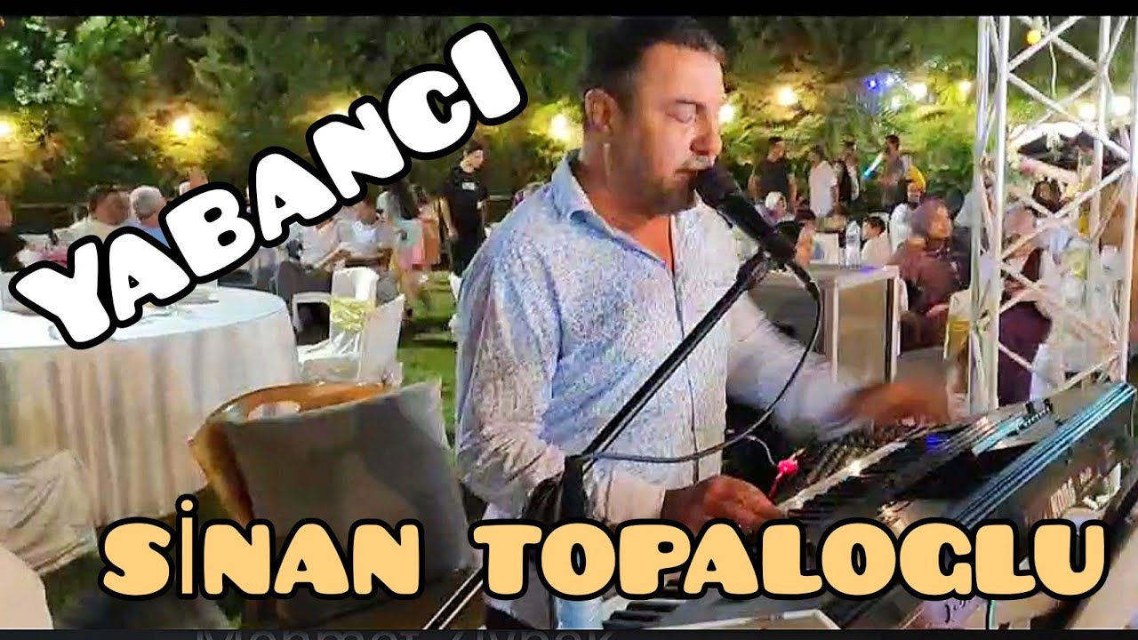 YABANCI ( ZAMAN MI HIZLANDI) - SİNAN TOPALOĞLU HATAY DÜĞÜNLERİ  💯 CANLI