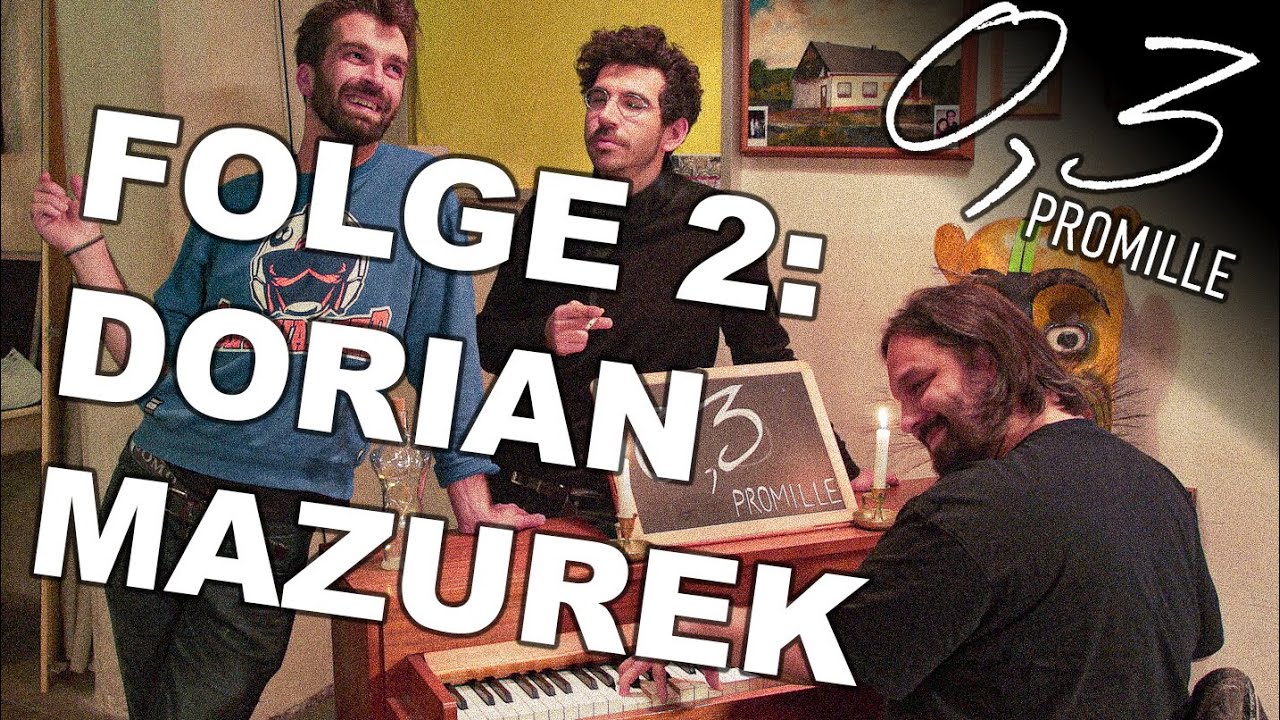 0,3 Promille Folge 2 mit Dorian Mazurek