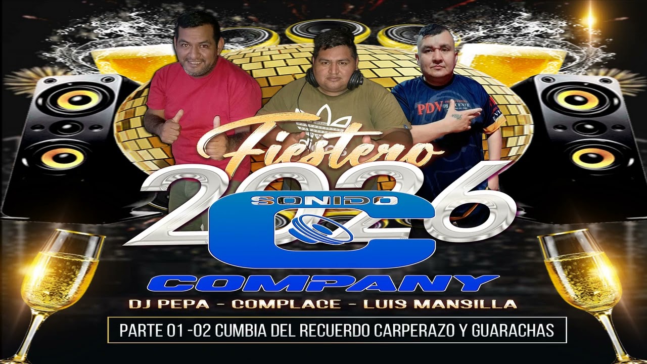 01 - FIESTERO SONIDO COMPANY  2026 - 02 CARPERAZO Y GUARACHAS - DJ PEPA - COMPLACE - MANSILLA