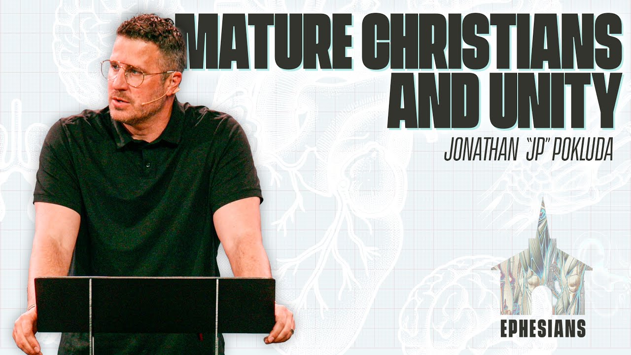 Mature Christians and Unity | Jonathan 