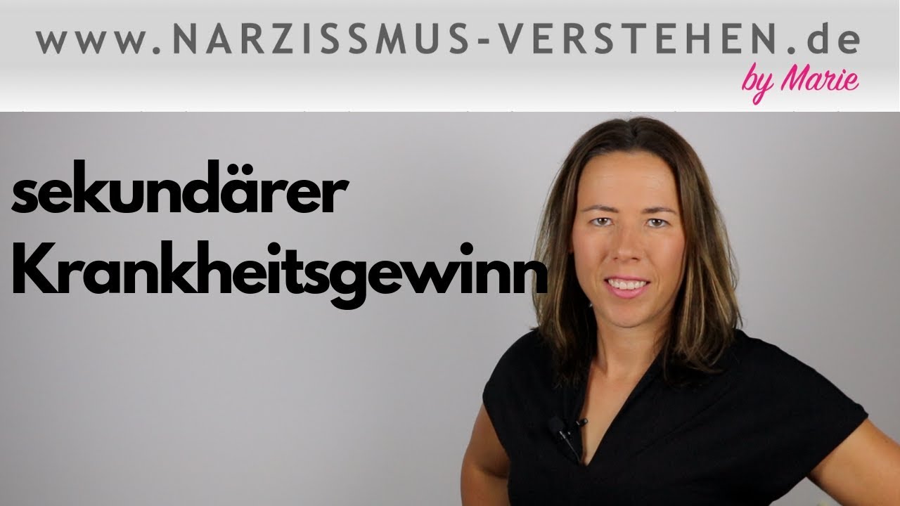 Vorteil durch Krankheit: "sekundärer Krankheitsgewinn" u.a. bei Narzissten erkennen & Grenze setzen