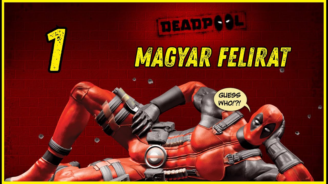 Deadpool (video game) - Magyar felirattal  #Deadpool